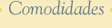 Comodidades